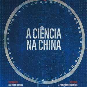 Via do Meio #2 - A Ciência na China