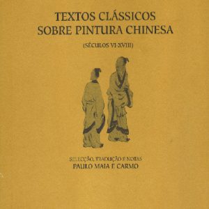 Textos Clássicos sobre Pintura Chinesa